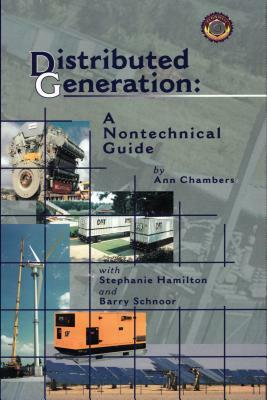 Distributed Generation: A Basic Guide by Ann Chambers