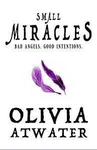 Small Miracles by Olivia Atwater