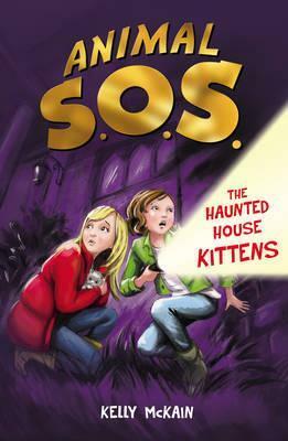 The Haunted House Kittens by Kelly McKain