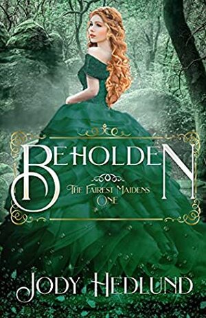 Beholden by Jody Hedlund