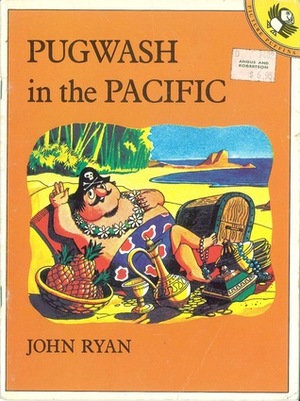 Pugwash in the Pacific by John Ryan