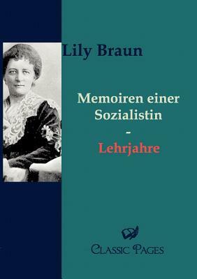 Memoiren Einer Sozialistin by Lily Braun