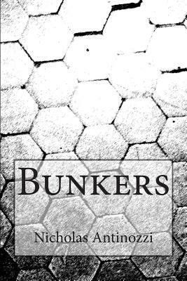 Bunkers by Nicholas Antinozzi