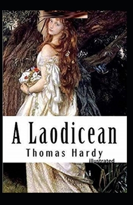 A Laodicean: a Story of To-day Illustrated by Thomas Hardy