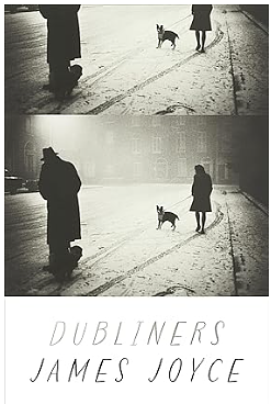 Dubliners by James Joyce