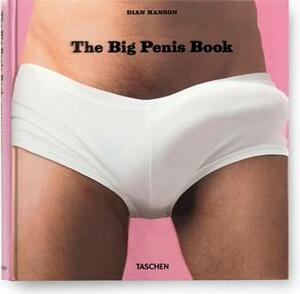 The Big Penis Book by Dian Hanson