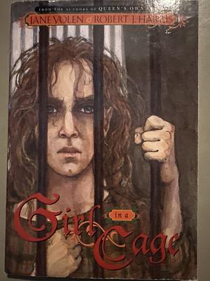 Girl In A Cage by Jane Yolen, Robert J. Harris