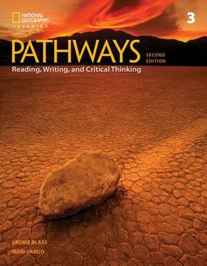 Pathways: Reading, Writing, and Critical Thinking 3 by Laurie Blass, Mari Vargo