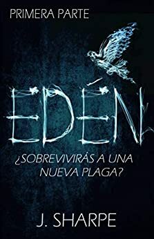 Edén - Primera parte by J. Sharpe