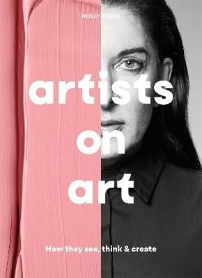 Artists on Art: How They See, ThinkCreate by Holly Black