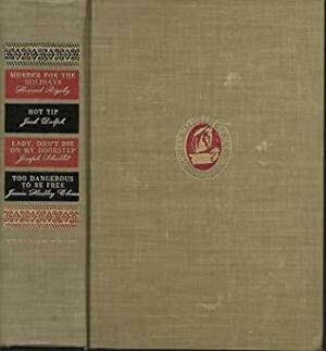 Murder for the Holidays/Hot Tip/Lady, Don't Die on My Doorstep/Too Dangerous to Be Free by James Hadley Chase, Howard Rigsby, Joseph Shallit, Jack Dolph