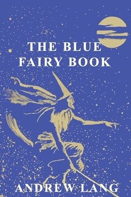 The Blue Fairy Book by Andrew Lang