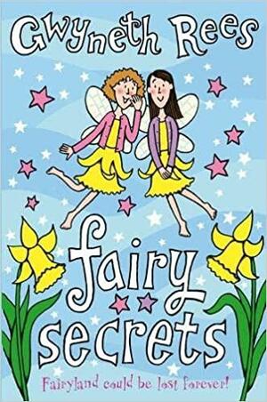 Fairy Secrets by Gwyneth Rees