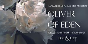 Oliver of Eden  by Karla Nikole