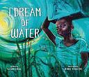 I Dream of Water by Jenny Robbins, Shawn Small