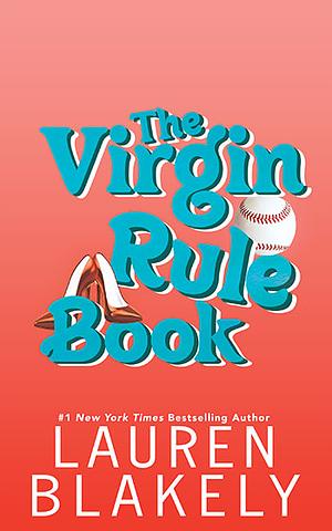 The Virgin Rule Book by Lauren Blakely