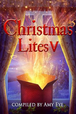 Christmas Lites V by Frank W. Smith, J. A. Clement, Tricia Kristufek