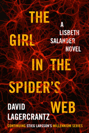 The Girl in the Spider's Web by David Lagercrantz, Stieg Larsson