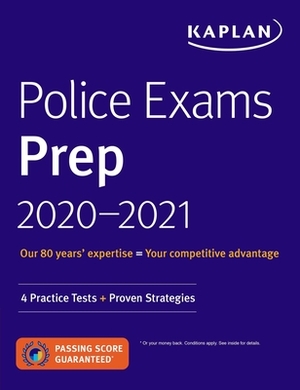 Police Exams Prep 2020-2021: 4 Practice Tests + Proven Strategies by Kaplan Test Prep