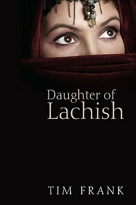 Daughter of Lachish by Tim Frank