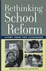 Rethinking School Reform: Views from the Classroom by Linda Christensen, Stan Karp