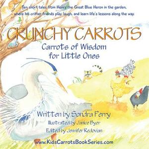 Crunchy Carrots: Carrots of Wisdom for Little Ones by Sondra Perry