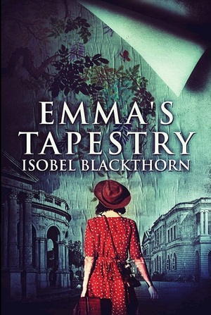 Emma's Tapestry by Isobel Blackthorn