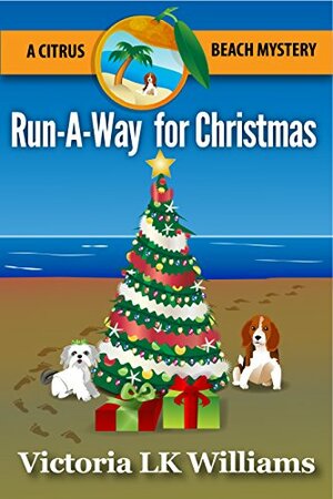 Run-A-Way for Christmas by Victoria L.K. Williams