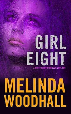 Girl Eight by Melinda Woodhall