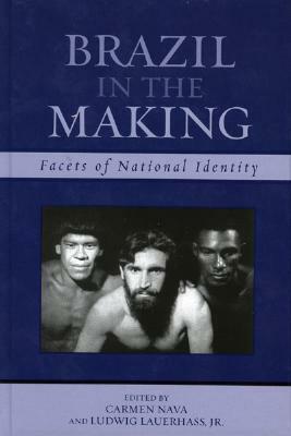 Brazil in the Making: Facets of National Identity by 