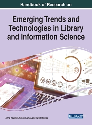 Handbook of Research on Emerging Trends and Technologies in Library and Information Science by 
