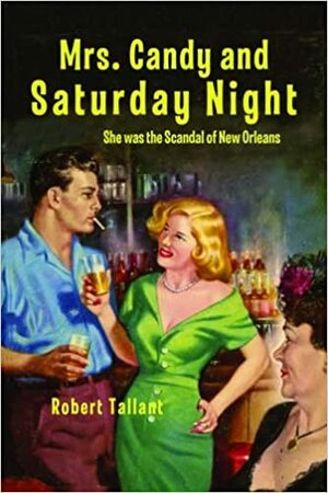 Mrs. Candy and Saturday Night by Robert Tallant