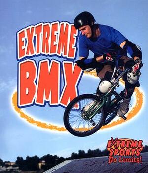 Extreme BMX by Amanda Bishop