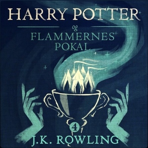 Harry Potter og Flammernes Pokal by J.K. Rowling