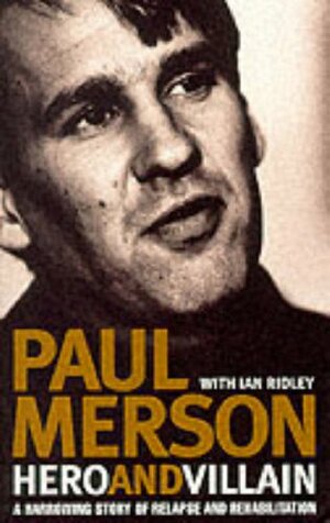 Hero And Villain by Paul Merson, Ian Ridley