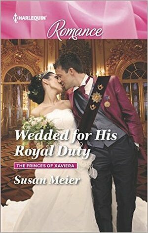 Wedded for His Royal Duty by Susan Meier