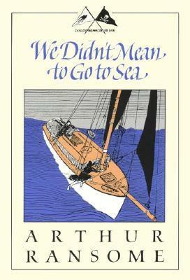 We Didn't Mean To Go To Sea by Arthur Ransome