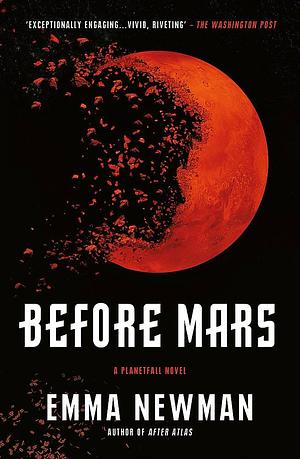 Before Mars: A Planetfall Novel by Emma Newman
