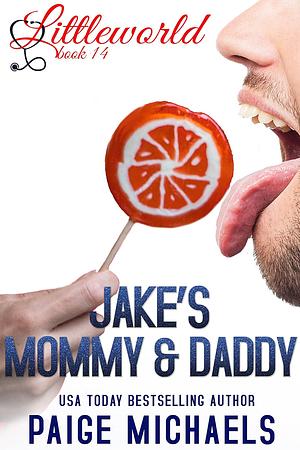 Jake's Mommy and Daddy by Paige Michaels