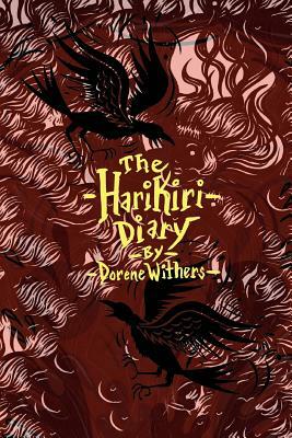 The Harikiri Diary by Dorene Withers