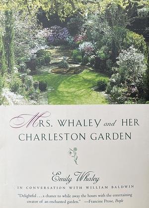 Mrs. Whaley and Her Charleston Garden by Emily Whaley