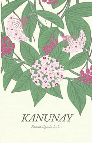 Kanunay by Keana Aguila Labra, Keana Águila Labra