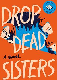 Drop Dead Sisters by Amelia Diane Coombs