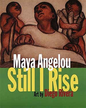 And Still I Rise by Maya Angelou