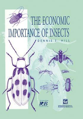 The Economic Importance of Insects by Dennis S. Hill