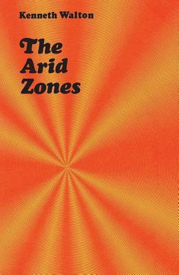The Arid Zones by Kenneth Walton