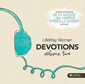 Lifeway Women Devotions, Volume Two by Priscilla Shirer, Beth Moore