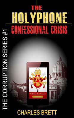 HolyPhone Confessional Crisis by Charles Brett