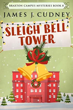 Sleigh Bell Tower by James J. Cudney