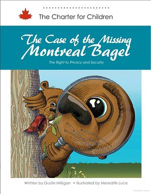 The Case of the Missing Montreal Bagel: The Right to Privacy and Security by Dustin Milligan